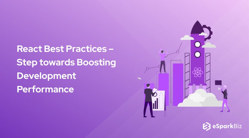 React Best Practices – Step towards Boosting Development Performance