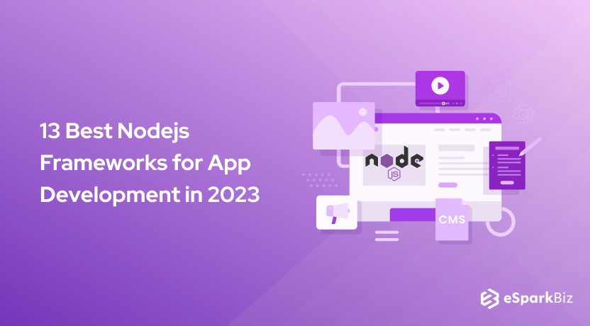 13 Best Nodejs Frameworks for App Development in 2023