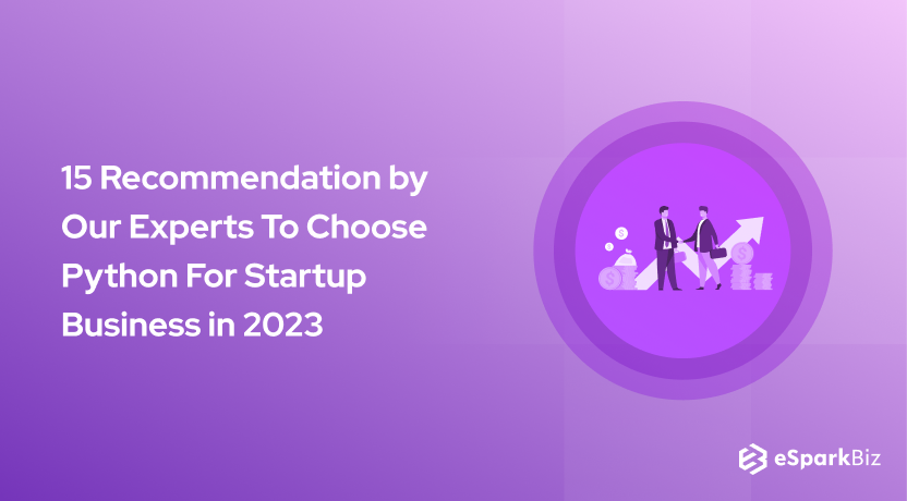 15 Recommendation by Our Experts To Choose Python For Startup Business in 2023