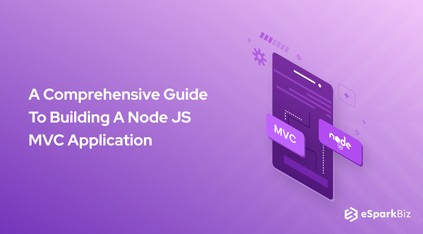 A Comprehensive Guide To Building A Node JS MVC Application