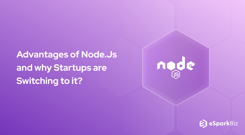 Advantages of Node.Js and why Startups are Switching to it_