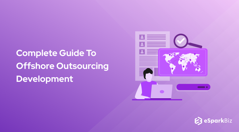 Complete Guide To Offshore Outsourcing Development