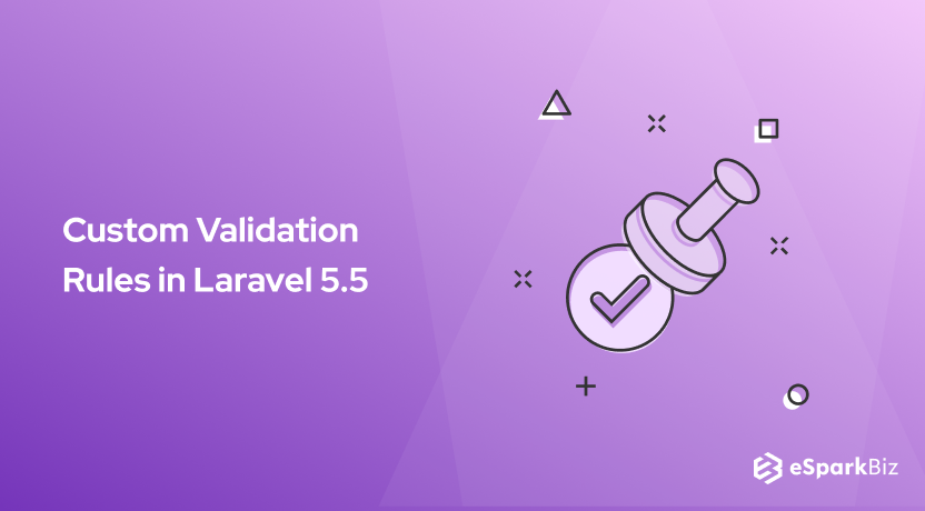 Custom Validation Rules in Laravel 5.5