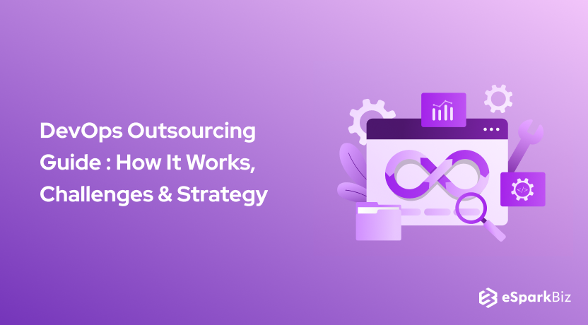 DevOps Outsourcing Guide : How It Works, Challenges & Strategy