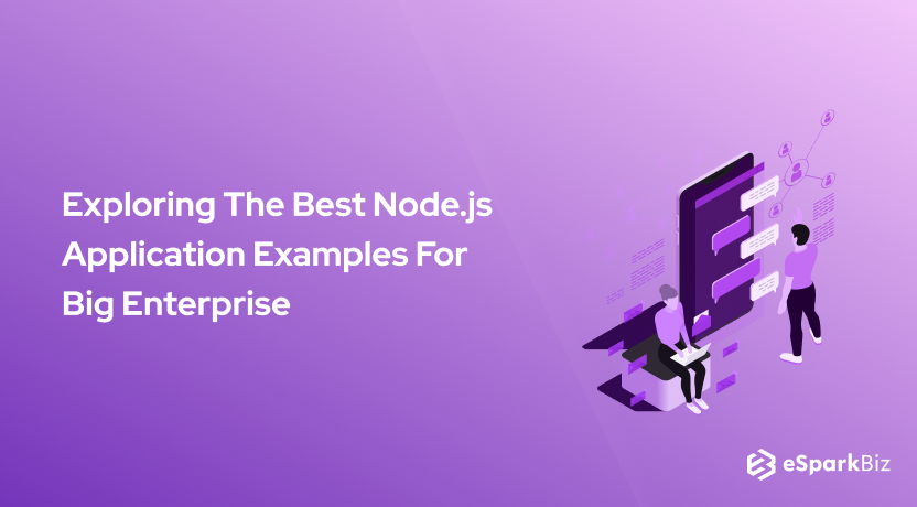 Exploring The Best Node.js Application Examples For Big Enterprise