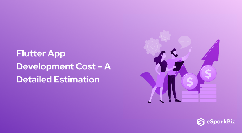 Flutter App Development Cost – A Detailed Estimation