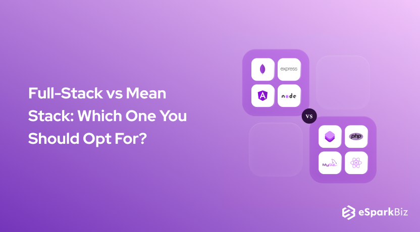 Full-Stack vs Mean Stack: Which One You Should Opt For?