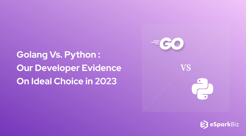 Golang Vs. Python : Our Developer Evidence On Ideal Choice in 2024