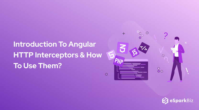 Introduction To Angular HTTP Interceptors & How To Use Them?