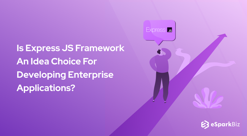 Is Express JS Framework An Idea Choice For Developing Enterprise Applications_