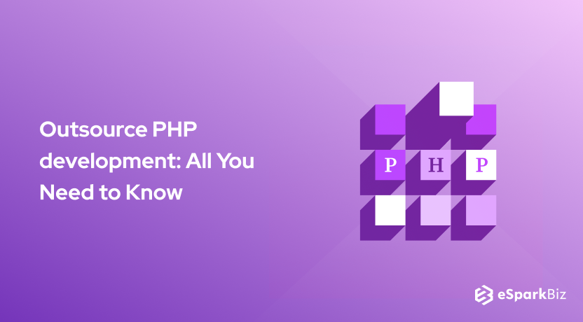 Outsource PHP development: All You Need to Know