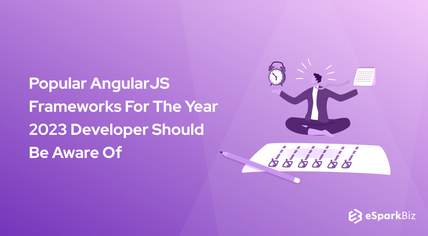 Popular AngularJS Frameworks For The Year 2023 Developer Should Be Aware Of