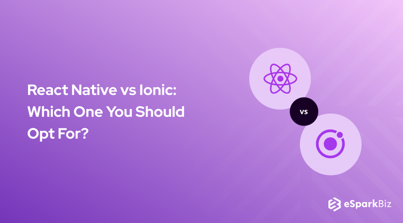 React Native vs Ionic: Which One You Should Opt For?
