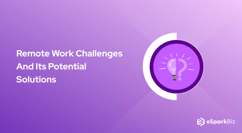 Remote Work Challenges And Its Potential Solutions