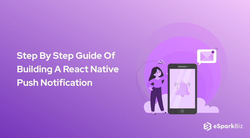 Step By Step Guide Of Building A React Native Push Notification