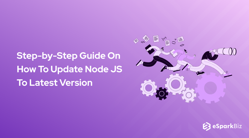 Step-by-Step Guide On How To Update Node JS To Latest Version