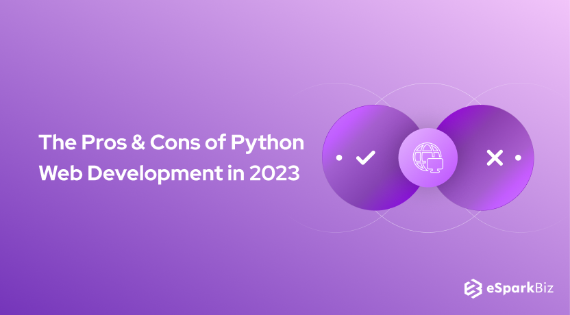 The Pros & Cons of Python Web Development in 2023 (eSparkBiz Experts)