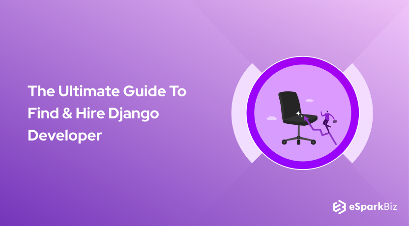 The Ultimate Guide To Find & Hire Django Developer