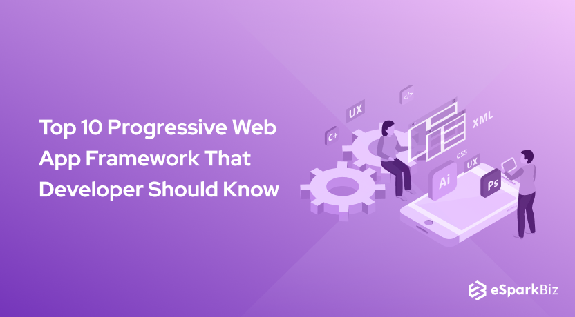 Top 10 Progressive Web App Framework That Developer Should Know