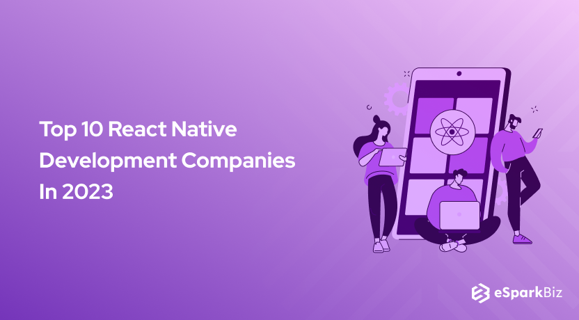 Top 10 React Native Development Companies In 2023
