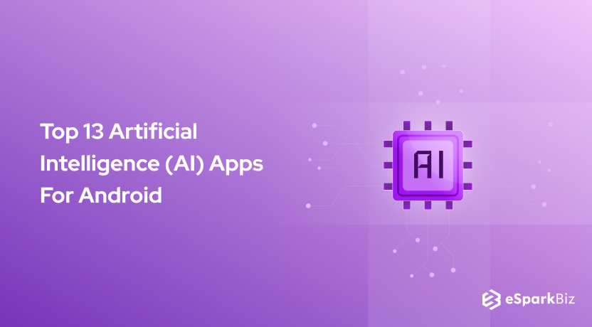 Top 13 Artificial Intelligence (AI) Apps For Android