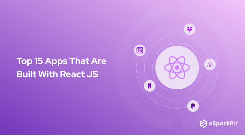 Top 15 Apps That Are Built With React JS - eSparkBiz