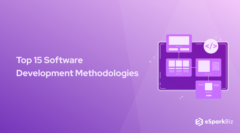 Top 15 Software Development Methodologies(Stages, Benefits & Comparison)