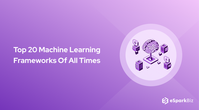 Top 20 Machine Learning Frameworks Of All Times