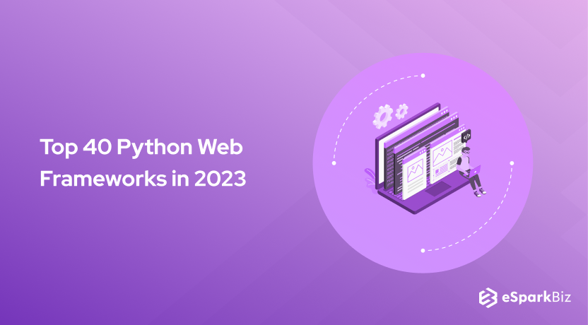 Top 40 Python Web Frameworks in 2024 (Our Developers Choice)