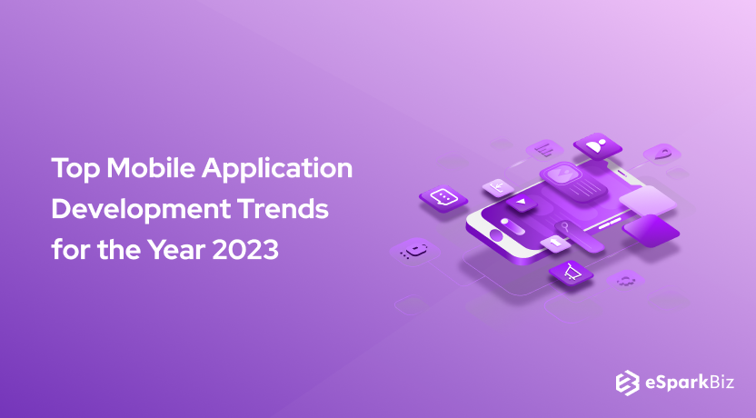Top Mobile Application Development Trends for the Year 2023