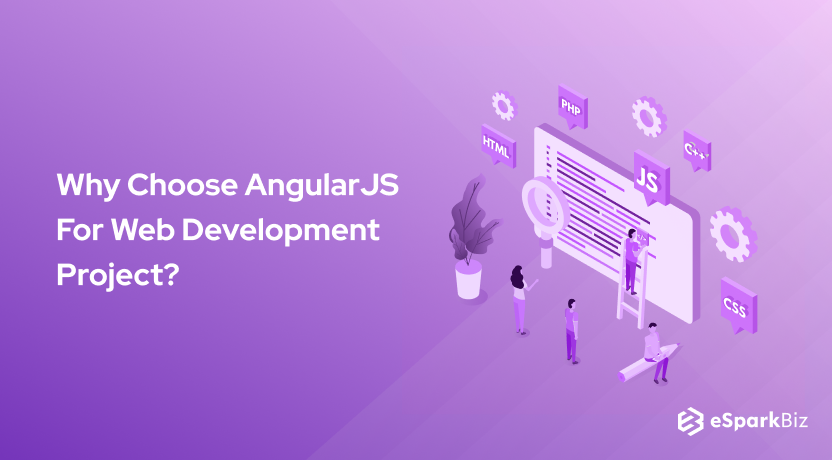 Why Choose AngularJS For Web Development Project?