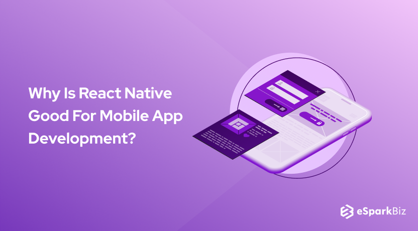 Why Is React Native Good For Mobile App Development?