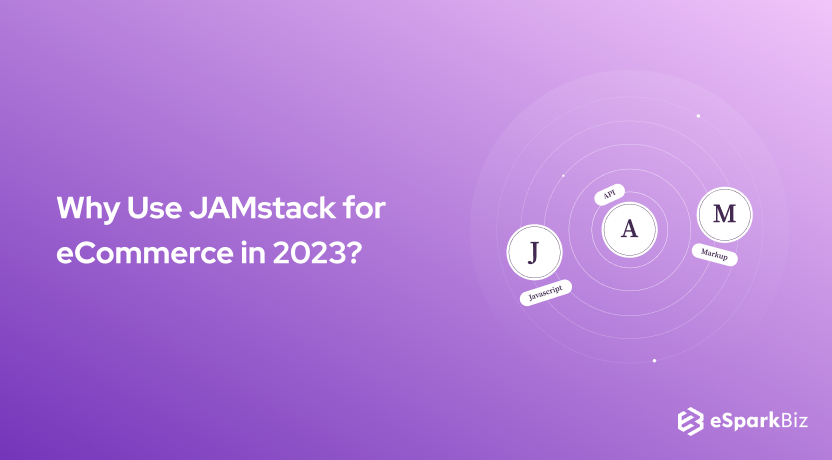 Why Use JAMstack for eCommerce in 2023_