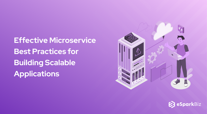 Effective Microservice Best Practices for Building Scalable Applications