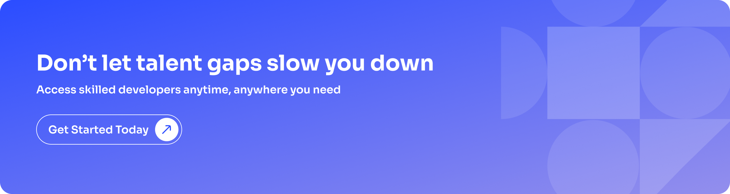 Don’t let talent gaps slow you down