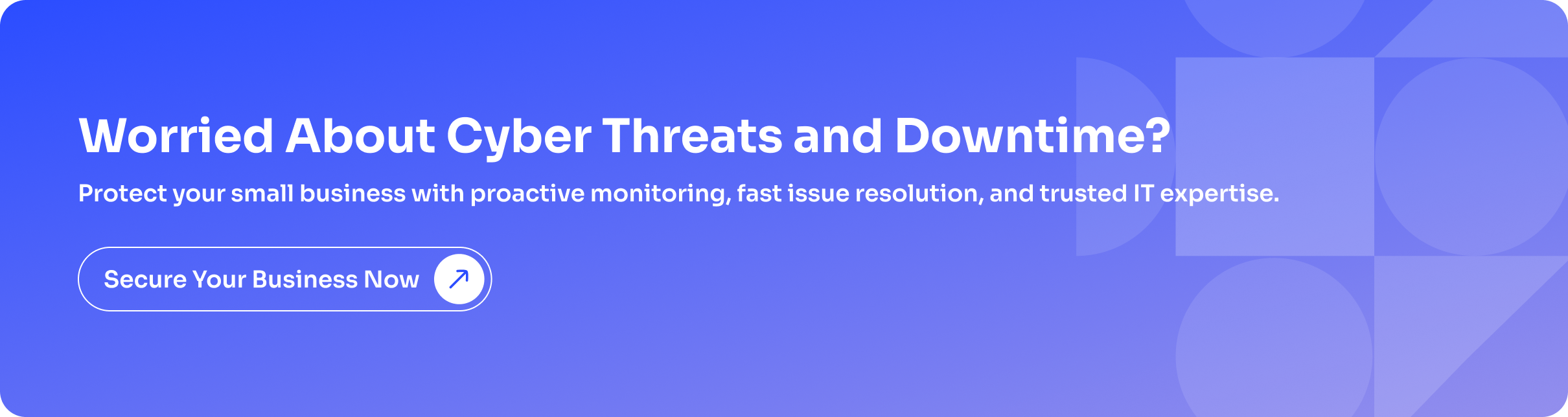 Worried About Cyber Threats and Downtime